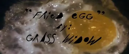 Grass Widow's Fried Egg